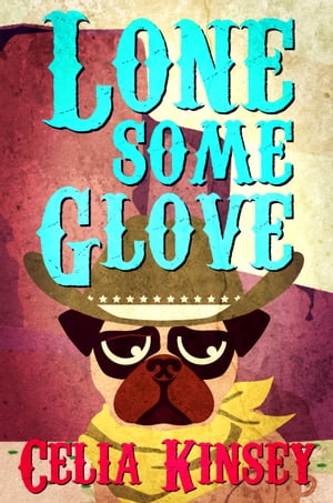 Lonesome Glove A Little Tombstone Cozy Mystery