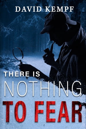 There is Nothing to Fear