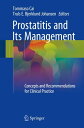 Prostatitis and Its Management Concepts and Recommendations for Clinical Practice