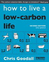 How to Live a Low-Carbon Life The Individual's Guide to Tackling Climate Change