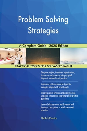 Problem Solving Strategies A Complete Guide - 2020 Edition【電子書籍】[ Gerardus Blokdyk ]