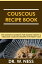 Couscous Recipe Book: The Ultimate Cookbook for Making Healthy and Delicious Couscous Recipes for Weight Loss.