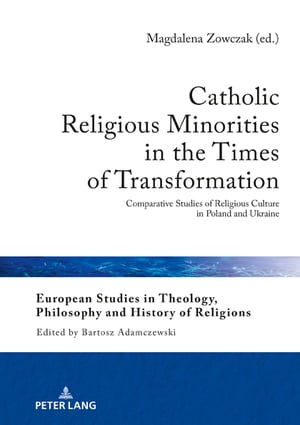ŷKoboŻҽҥȥ㤨Catholic Religious Minorities in the Times of Transformation Comparative Studies of Religious Culture in Poland and UkraineŻҽҡ[ Bartosz Adamczewski ]פβǤʤ8,830ߤˤʤޤ