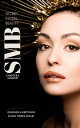 SMB - Secret Model Beauty CHAPTER 2 - MAKEUP A Skilled Professional Model Removed From the Set【電子書籍】 Saman Tabrez Ansari