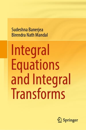 Integral Equations and Integral Transforms