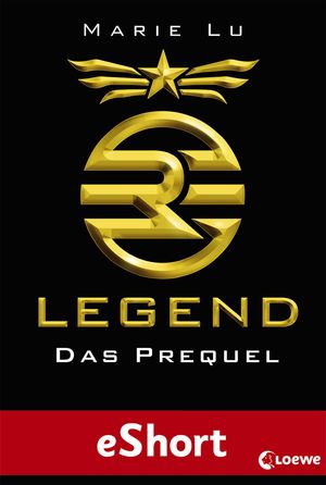 Legend - Das Prequel【電子書籍】[ Marie Lu ]
