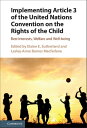 ŷKoboŻҽҥȥ㤨Implementing Article 3 of the United Nations Convention on the Rights of the Child Best Interests, Welfare and Well-beingŻҽҡۡפβǤʤ4,806ߤˤʤޤ