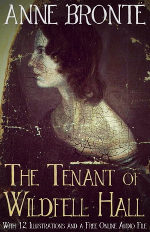 The Tenant of Wildfell Hall: With 12 Illustratio