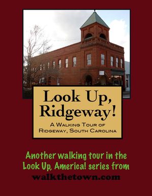 A Walking Tour of Ridgeway, South Carolina【電