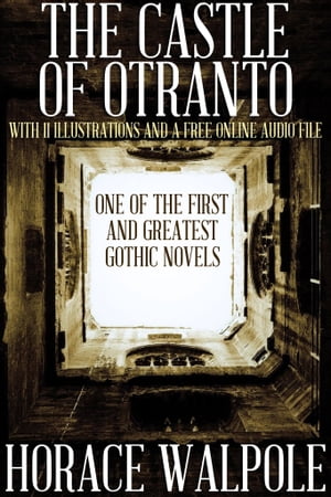 The Castle of Otranto: With 11 Illustrations and a Free Online Audio File