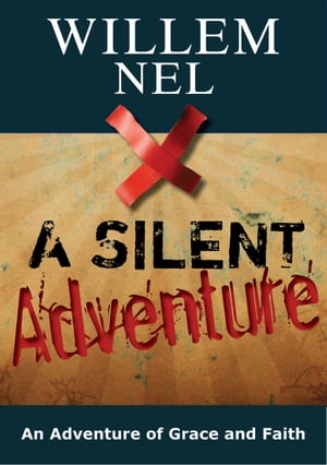 A Silent Adventure: an Adventure of Grace and Faith