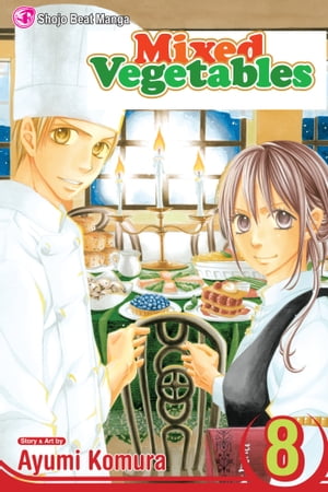 Mixed Vegetables, Vol. 8 Final Volume 【電子書籍】 Ayumi Komura