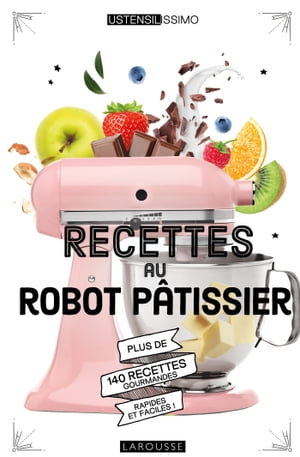 Recettes au robot p?tissier【電子書籍】[ M?lanie Martin ]