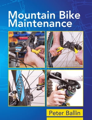 Mountain Bike Maintenance【電子書籍】[ Peter Ballin ]