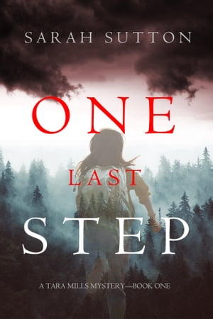 One Last Step (A Tara Mills MysteryーBook One)