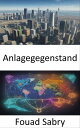 Anlagegegenstand Capital Asset Mastery, ein Weg zum finanziellen Erfolg【電子書籍】[ F...