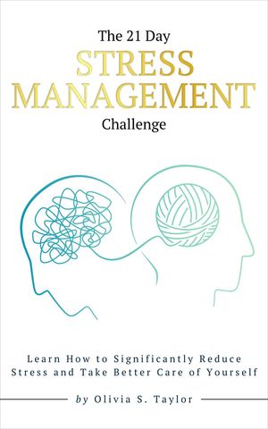The 21 Day Stress Management Challenge
