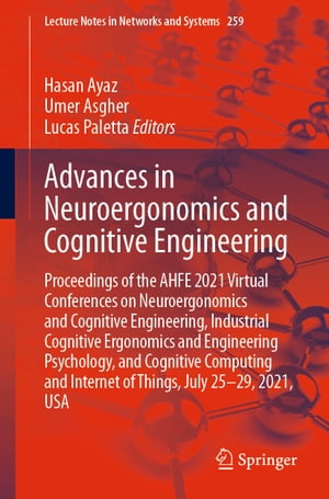 楽天楽天Kobo電子書籍ストアAdvances in Neuroergonomics and Cognitive Engineering Proceedings of the AHFE 2021 Virtual Conferences on Neuroergonomics and Cognitive Engineering, Industrial Cognitive Ergonomics and Engineering Psychology, and Cognitive Computing and 【電子書籍】