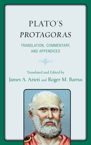 Plato's Protagoras Translation, Commentary, and Appendices