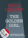 ŷKoboŻҽҥȥ㤨The Golden Girl (Mills & Boon Intrigue (The It Girls, Book 1Żҽҡ[ Erica Orloff ]פβǤʤ246ߤˤʤޤ