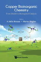 Copper Bioinorganic Chemistry From Health to Bioinspired Catalysis【電子書籍】[ A Jali...