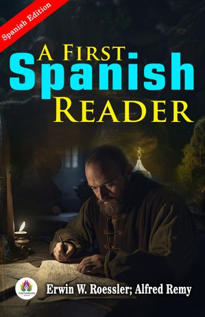 ŷKoboŻҽҥȥ㤨A First Spanish Reader (Spanish EditionŻҽҡ[ Erwin W. Roessler and Alfred Remy ]פβǤʤ162ߤˤʤޤ