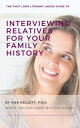 The First Look Literary Ladies Guide to Interviewing Relatives for Your Family H...