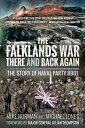 The Falklands WaryーThere and Back Again The Story of Naval Party 8901【電子書籍】 Mike Norman