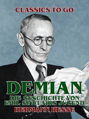 Demian: Die Geschichte von Emil Sinclairs Jugend