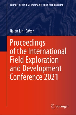 Proceedings of the International Field Exploration and Development Con...