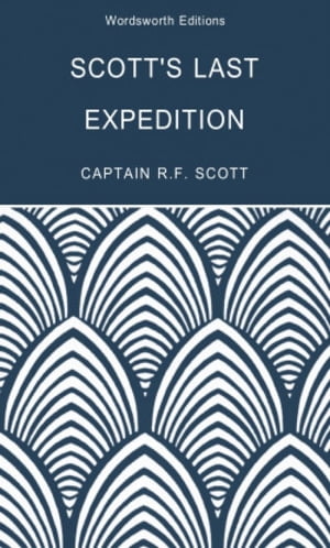 Scott's Last ExpeditionŻҽҡ[ Robert Falcon Scott ]