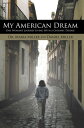 My American Dream One Woman 039 s Journey Living with a Chronic Disease【電子書籍】 Dr. Maria Miller