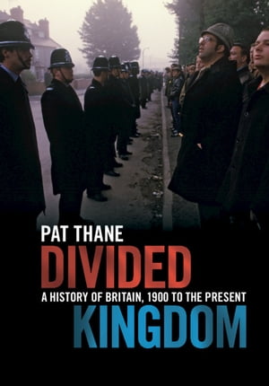 Divided Kingdom A History of Britain, 1900 to the PresentŻҽҡ[ Pat Thane ]