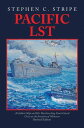 Pacific LST A Gallant Ship and Her Hardworking Coast Guard Crew at the Invasion of Okinawa Revised Edition