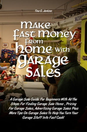 Make Fast Money From Home with Garage Sales