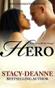 Hero【電子書籍】[ Stacy-Deanne ]