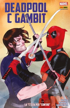 Deadpool C Gambit. La "C" sta per "Contro"