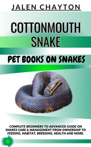 COTTONMOUTH SNAKE PET BOOKS ON SNAKES