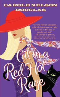 Cat in a Red Hot Rage A Midnight Louie Mystery【電子書籍】[ Carole Nelson Douglas ]