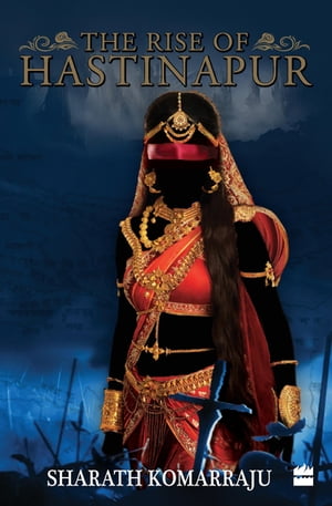 The Rise of Hastinapur