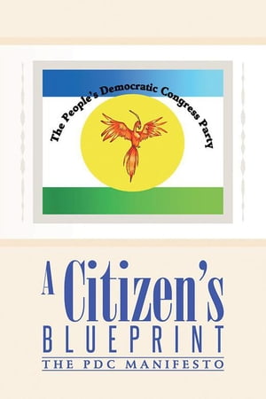 A Citizen’s Blueprint THE PDC MANIFESTO【電