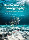 Coastal Acoustic Tomography【電子書籍】 Arata Kaneko