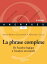 La phrase complexe - Edition 2002 De l'analyse logique ? l'analyse structuraleŻҽҡ[ Anne-Marie Garagnon ]