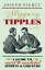 Slippery Tipples A Guide to Weird and Wonderful Spirits and LiqueursŻҽҡ[ Joseph Piercy ]