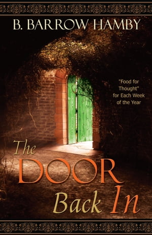 The Door Back In【電子書籍】[ B. Barrow Hamby ]