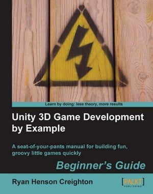 Unity 3D Game Development by Example Beginner's Guide