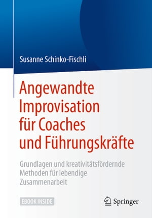 Angewandte Improvisation für Coaches und Führungskräfte
