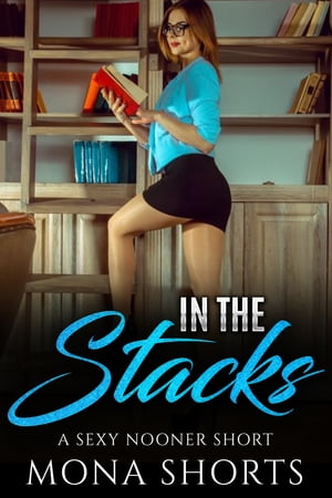 In the Stacks【電子書籍】[ Mona Shorts ]