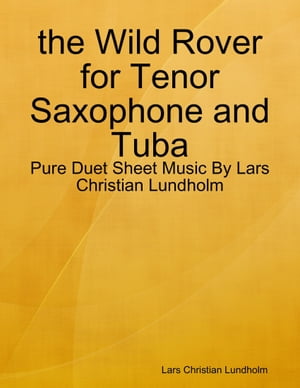＜p＞The Wild Rover is a popular folk song of unknown origins. Its been suggested that the song is in fact Scottish and not Irish as it is found in a collection of ballads dated between 1813 and 1838 held in the Bodleian Library. Often considered to be a drinking song it is a staple for artists performing live music in Irish pubs. Its been covered by a multitude of artist like for instance Andre Rieu, The Dubliners, Johnny Logan and The Corries Duet Sheet Music for Tenor Saxophone accompanied by Tuba arranged by Lars Christian Lundholm. the Wild Rover is also known by alternative title: Nafarroa gure aberria. - Instrumentation: Tenor Saxophone and Tuba - Level: Easy - Score Type: Solo Score - Tempo: Fast - Genre: Folk Music - Composer: Anonymous - Year Composed: 1813 - Pages (approximate): 4＜/p＞画面が切り替わりますので、しばらくお待ち下さい。 ※ご購入は、楽天kobo商品ページからお願いします。※切り替わらない場合は、こちら をクリックして下さい。 ※このページからは注文できません。