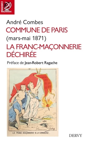 Commune de Paris - mars-mai 1871 - La Franc-Maçonnerie déchirée